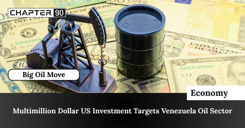 Multimillion Dollar US Investment Targets Venezuela Oil Sector