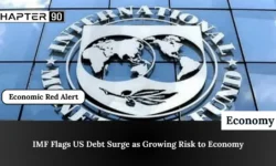 IMF Flags US Debt Surge as Growing Risk to Economy