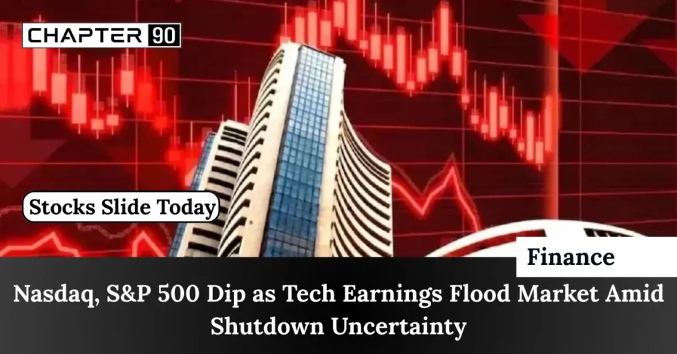 Nasdaq, S&P 500 Dip as Tech Earnings Flood Market Amid Shutdown Uncertainty