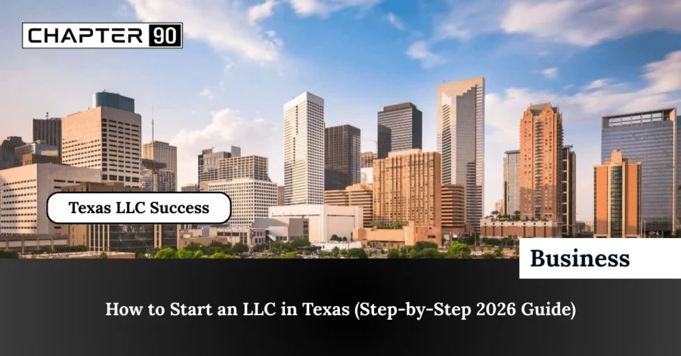 How to Start an LLC in Texas (Step-by-Step 2026 Guide)