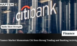 Finance Market Momentum: Citi Sees Strong Trading and Banking Activity