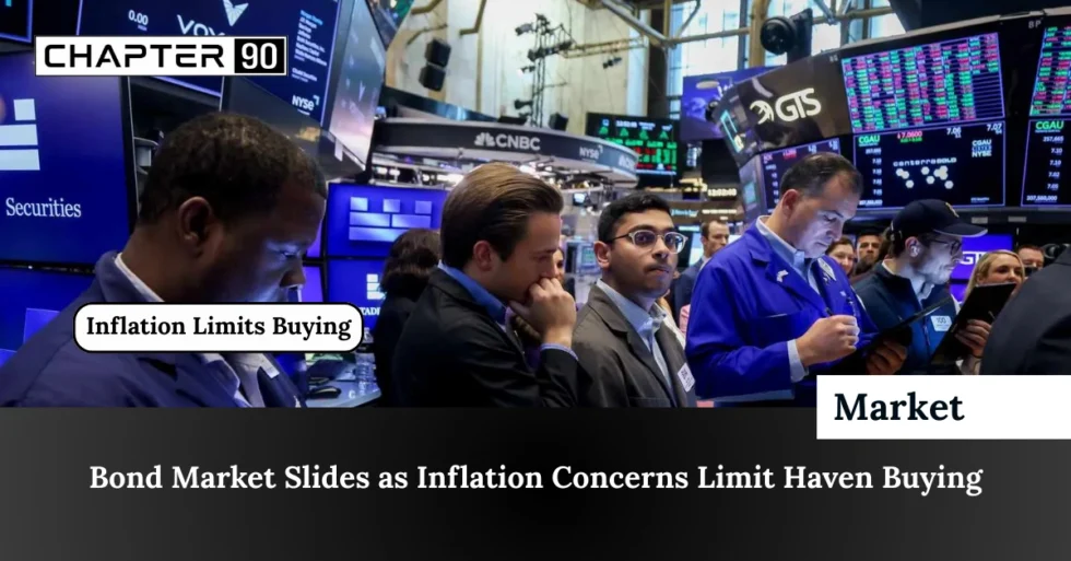 Bond Market Slides as Inflation Concerns Limit Haven Buying