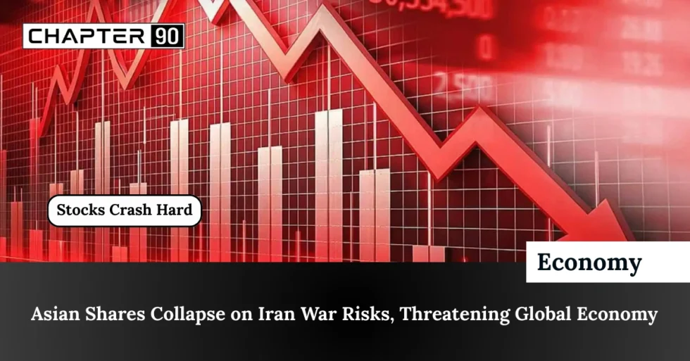 Asian Shares Collapse on Iran War Risks, Threatening Global Economy