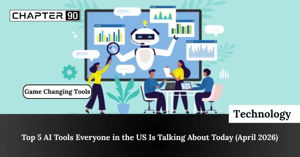 Top 5 AI Tools Everyone in the US Is Talking About Today (April 2026)