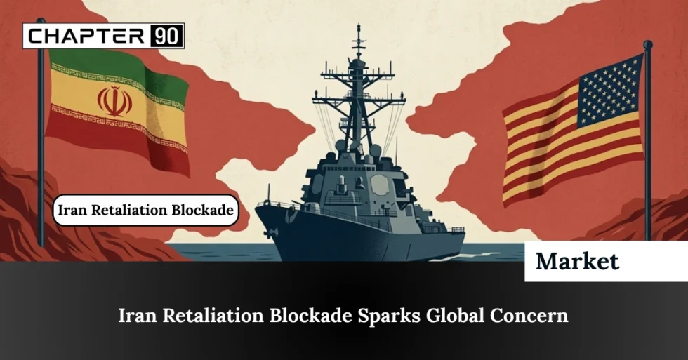 Iran Retaliation Blockade Sparks Global Concern