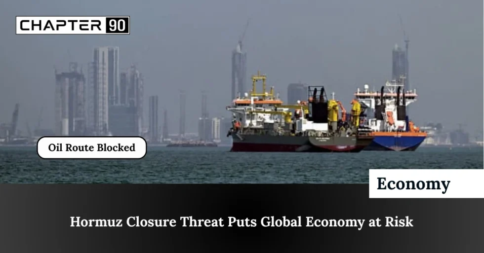 Hormuz Closure Threat Puts Global Economy at Risk