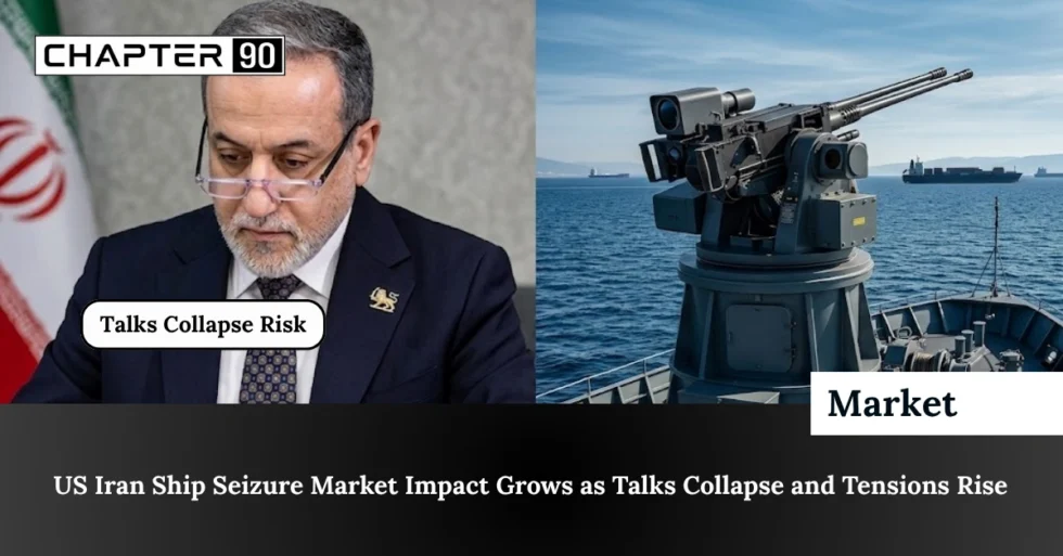 US Iran Ship Seizure Market Impact Grows as Talks Collapse and Tensions Rise