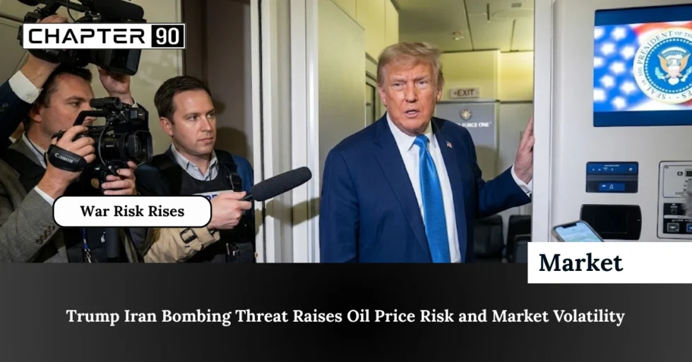 Trump Iran Bombing Threat Raises Oil Price Risk and Market Volatility