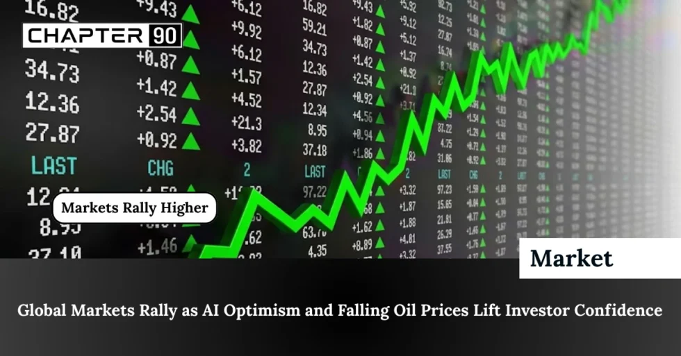 Global Markets Rally as AI Optimism and Falling Oil Prices Lift Investor Confidence