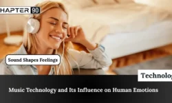Music Technology and Its Influence on Human Emotions