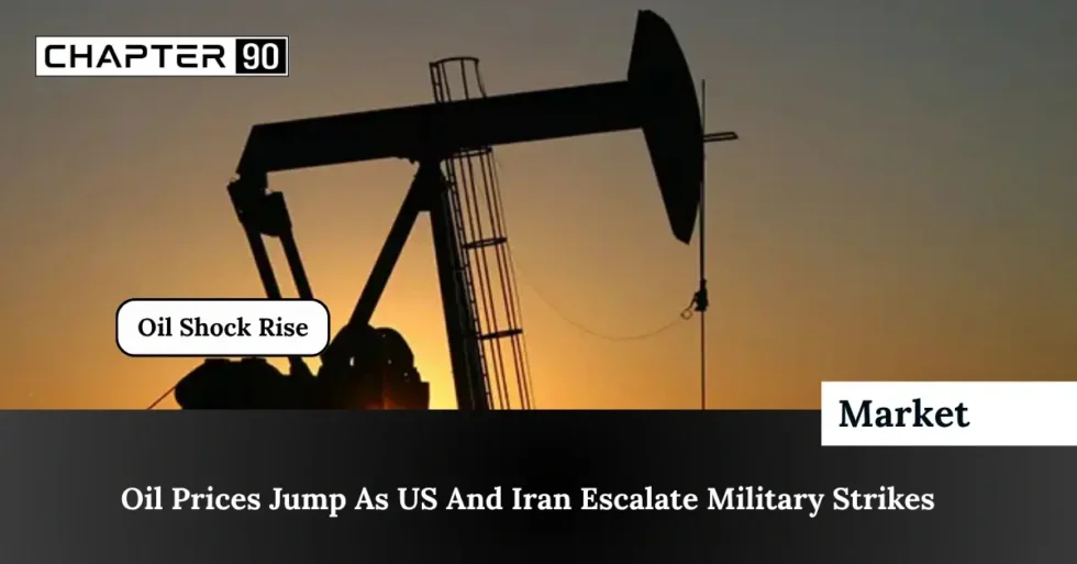 Oil Prices Jump As US And Iran Escalate Military Strikes