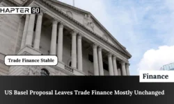 US Basel Proposal Leaves Trade Finance Mostly Unchanged
